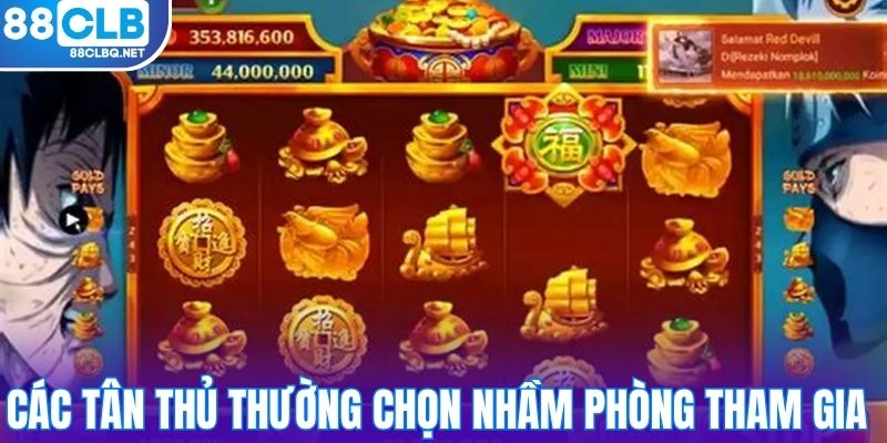 Các tân thủ thường chọn nhầm phòng tham gia 
