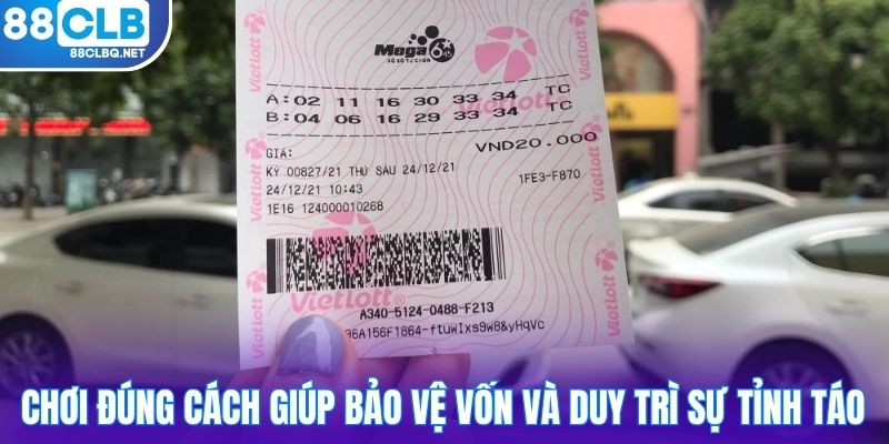 choi dung cach giup bao ve von va duy tri su tinh tao Chơi đúng cách giúp bảo vệ vốn và duy trì sự tỉnh táo
