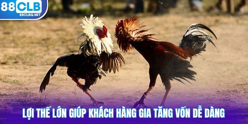 loi the lon giup khach hang gia tang von de dang Lợi thế lớn giúp khách hàng gia tăng vốn dễ dàng