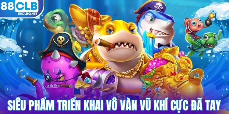 sieu pham trien khai vo van vu khi cuc da tay Siêu phẩm triển khai vô vàn vũ khí cực đã tay