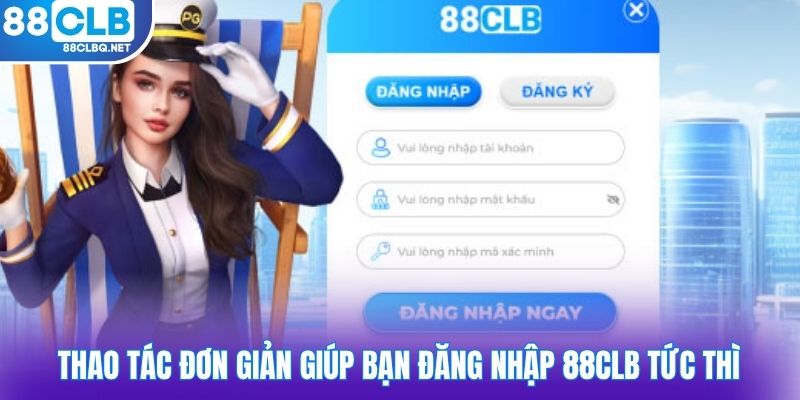Thao tác đơn giản giúp bạn đăng nhập 88CLB tức thì