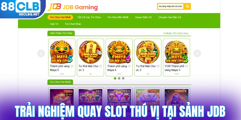 Trải nghiệm quay slot thú vị tại sảnh JDB