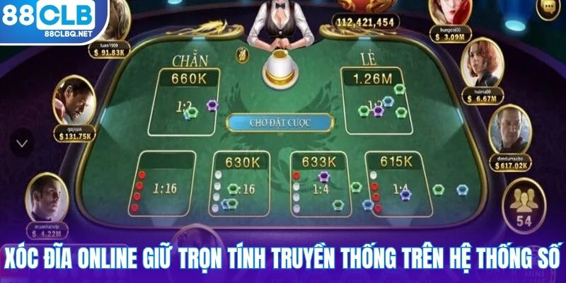 xoc dia online giu tron tinh truyen thong tren he thong so Xóc Đĩa Online giữ trọn tính truyền thống trên hệ thống số